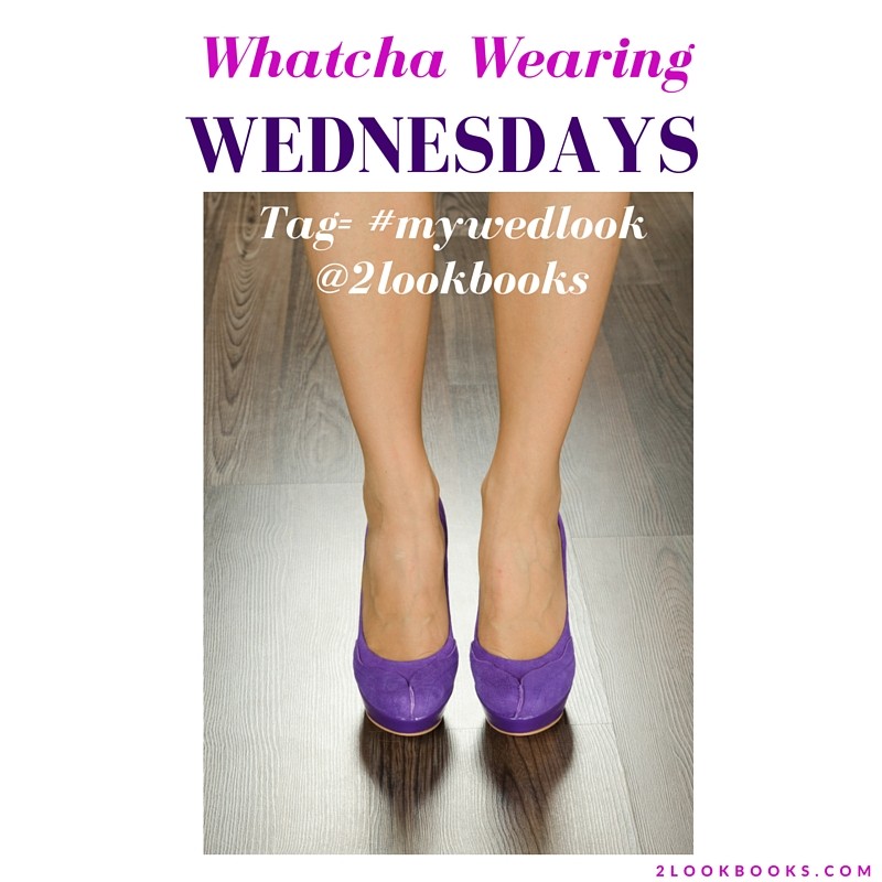 Whatcha Wearing Wednesday