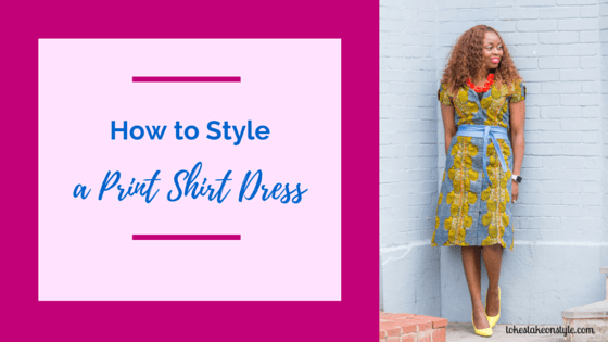 How to Style a Print Shirt Dress(1)