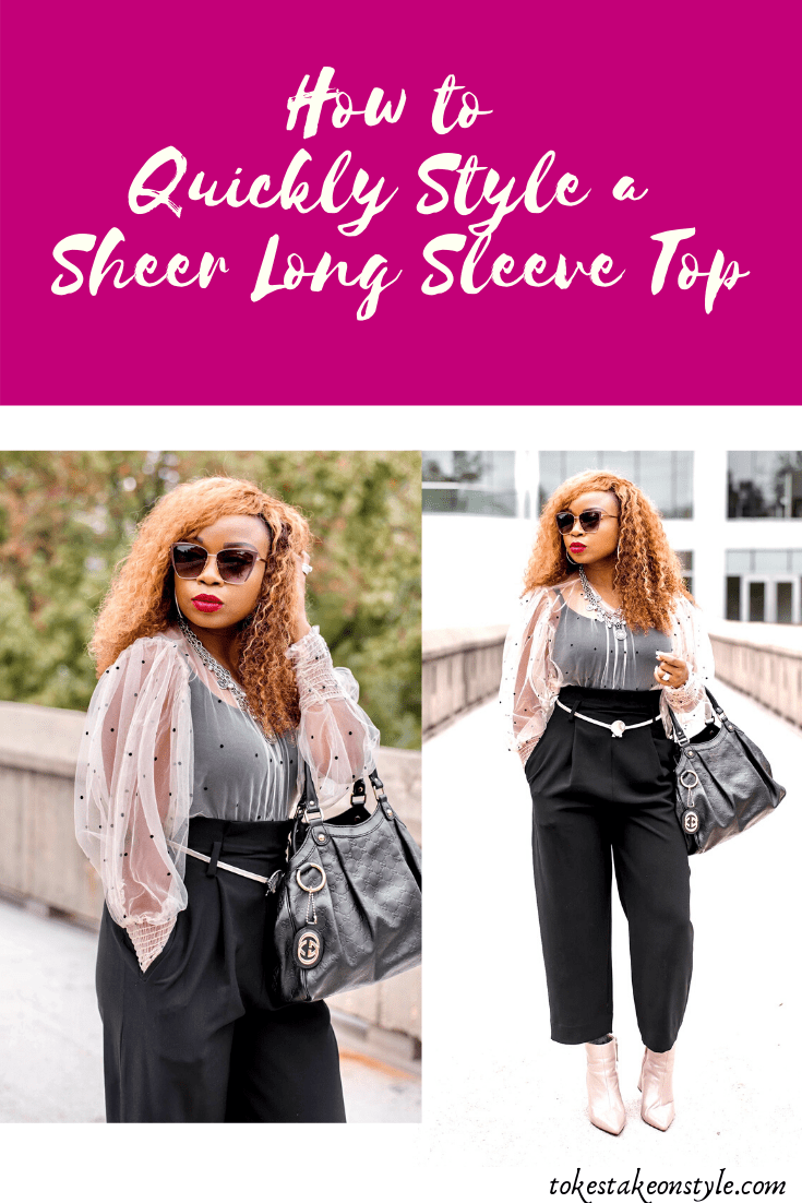 tokestakeonstyle how to quickly style a long sleeve sheer top