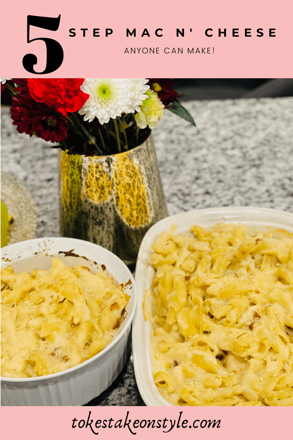 Easy 5 step Mac and cheese recipe with Mac and cheese in baking dish